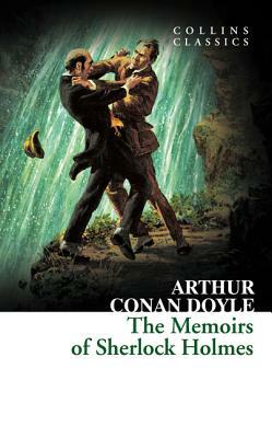 The Memoirs of Sherlock Holmes (Collins Classics) by Arthur Conan Doyle