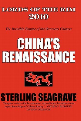 Lords of the Rim 2010: The Invisible Empire of the Overseas Chinese by Sterling Seagrave