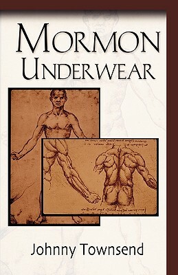 Mormon Underwear by Johnny Townsend