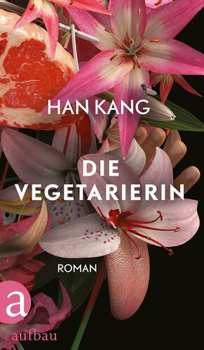Die Vegetarierin by Han Kang