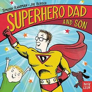 Superhero Dad and Son (Superhero Parents) by Timothy Knapman