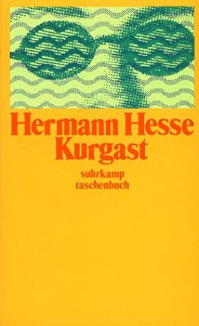 Kurgast. Aufzeichnungen von einer Badener Kur by Hermann Hesse