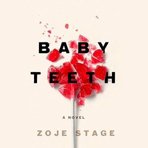 Baby Teeth by Zoje Stage