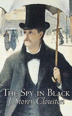 The Spy in Black by Joseph Storer Clouston, Fiction, Action & Adventure, Suspense, War & Military by J. Storer Clouston