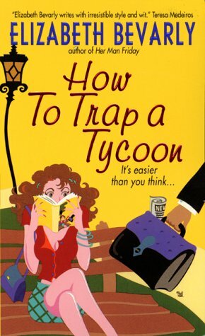 How to Trap a Tycoon by Elizabeth Bevarly