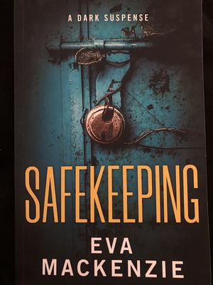 Safekeeping by Eva MacKenzie