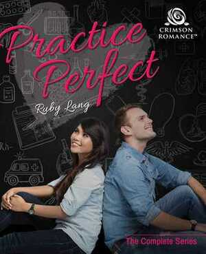 Practice Perfect: The Complete Series by Ruby Lang