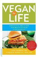 Vegan for Life: Everything You Need to Know to Be Healthy and Fit on a Plant-Based Diet by Jack Norris