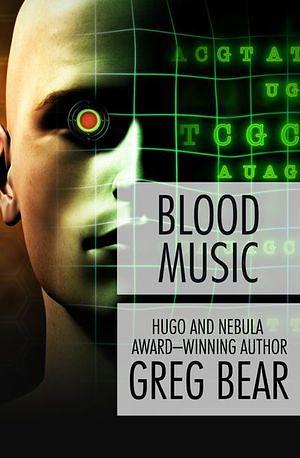 Blood Music by Greg Bear