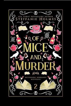 Of Mice and Murder by Steffanie Holmes