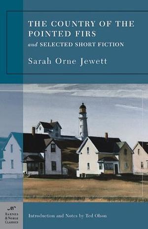 The Country of Pointed Firs by Sarah Orne Jewett