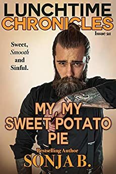 Lunchtime Chronicles: My, My Sweet Potato Pie by Sonja B.