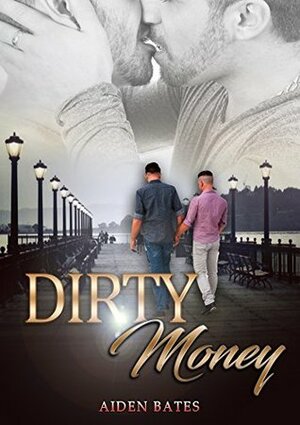 Dirty Money by Aiden Bates