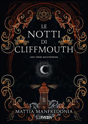 Le notti di Cliffmouth: luci verdi dall'inferno by Mattia Manfredonia