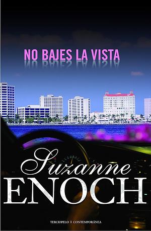 No bajes la vista by Suzanne Enoch, Suzanne Enoch