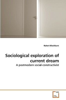Sociological Exploration of Current Dream by Robert Blackburn