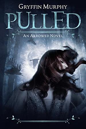 Pulled by Gryffin Murphy