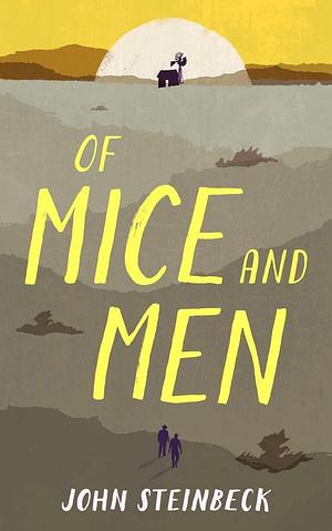 Of Mice and Men by John Steinbeck