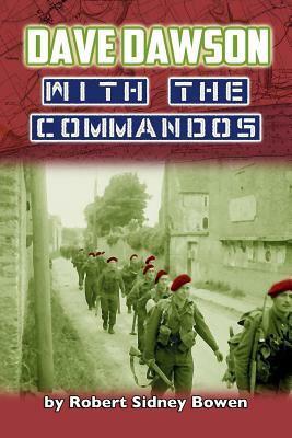 Dave Dawson with the Commandos by Robert Sidney Bowen