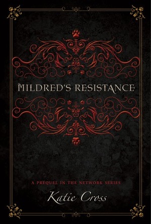 Mildred's Resistance by Katie Cross