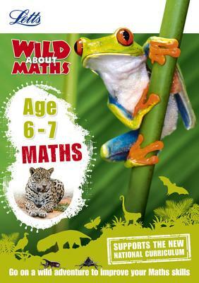 Letts Wild about - Maths -- Maths Age 6-7 by Collins UK