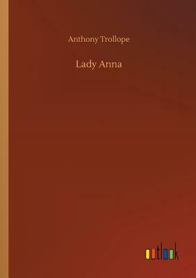 Lady Anna by Anthony Trollope