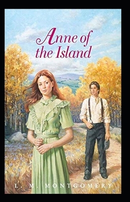 Anne of the Island Annotated by L.M. Montgomery