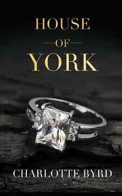 House of York by Charlotte Byrd