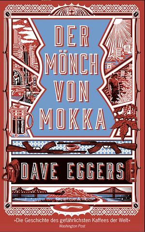 Der Mönch von Mokka by Dave Eggers