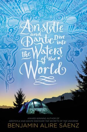 Aristóteles e Dante mergulham nas águas do mundo  by Benjamin Alire Sáenz