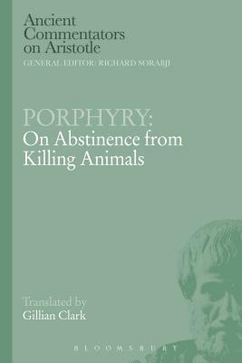 Porphyry: On Abstinence from Killing Animals by 