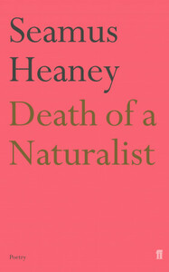 Death of a Naturalist by Seamus Heaney