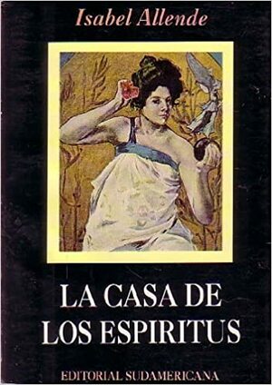 La casa de los espíritus by Isabel Allende