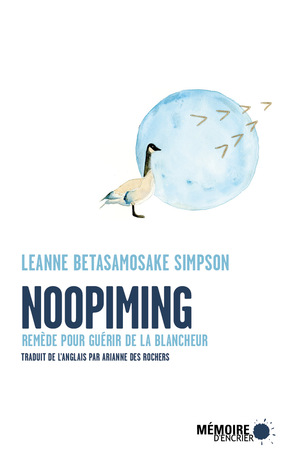 Noopiming. Remède pour guérir de la blancheur by Leanne Betasamosake Simpson