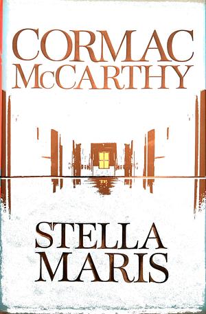 The Passenger, Stella Maris by Cormac McCarthy, Cormac McCarthy