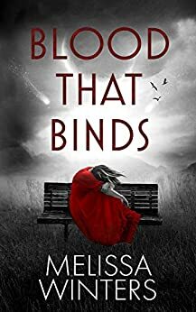 Blood That Binds: A Vampire Romance (Blood Legends Duet) by Melissa Winters