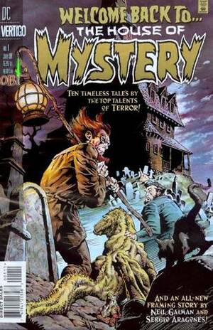 Welcome Back to the House of Mystery by John Brooms, Gil Kane, Sergio Aragonés, Neil Gaiman, Mike Friedrich, Todd Klein, Joe Orlando