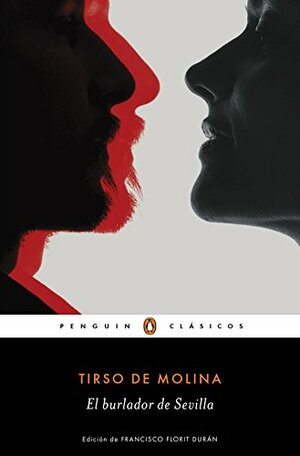 El burlador de Sevilla/ The Trickster of Seville by Tirso de Molina