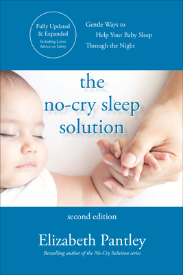 The No-Cry Sleep Solution, Second Edition by Elizabeth Pantley