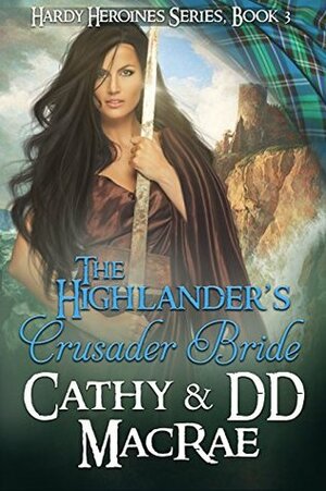 The Highlander's Crusader Bride by D.D. MacRae, Cathy MacRae