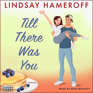 Till There Was You by Lindsay Hameroff