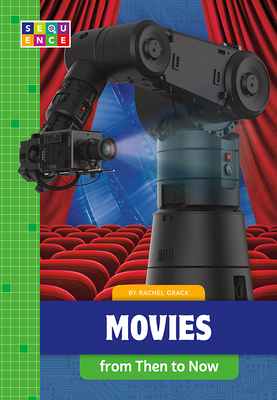 Movies from Then to Now by Rachel Grack