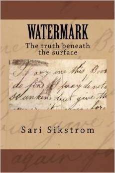 Watermark: The truth beneath the surface by Sari Sikstrom