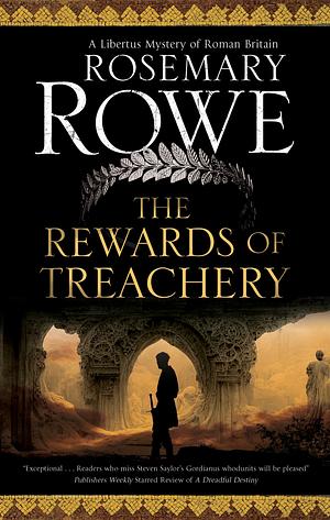 The Rewards of Treachery  by Rosemary Rowe
