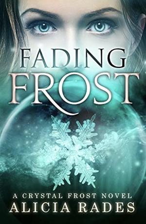 Fading Frost by Alicia Rades