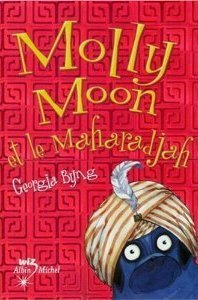 Molly Moon Et Le Maharadja by Hélène Collon, Georgia Byng