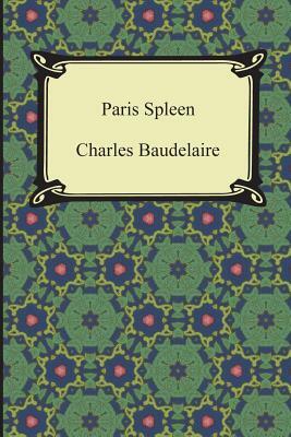 Paris Spleen by Charles Baudelaire