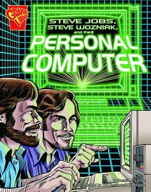 Steve Jobs, Steve Wozniak, and the Personal Computer by Donald B. Lemke