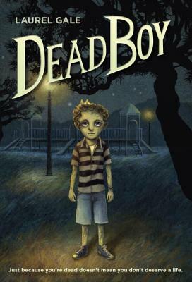 Dead Boy by Laurel Gale