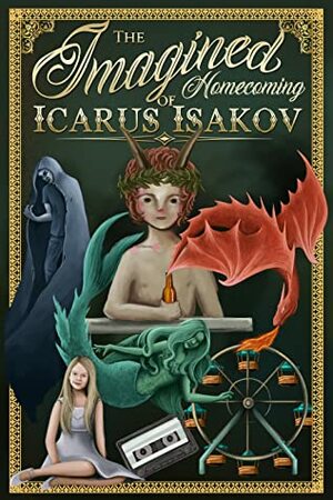 The Imagined Homecoming of Icarus Isakov by Steve Wiley